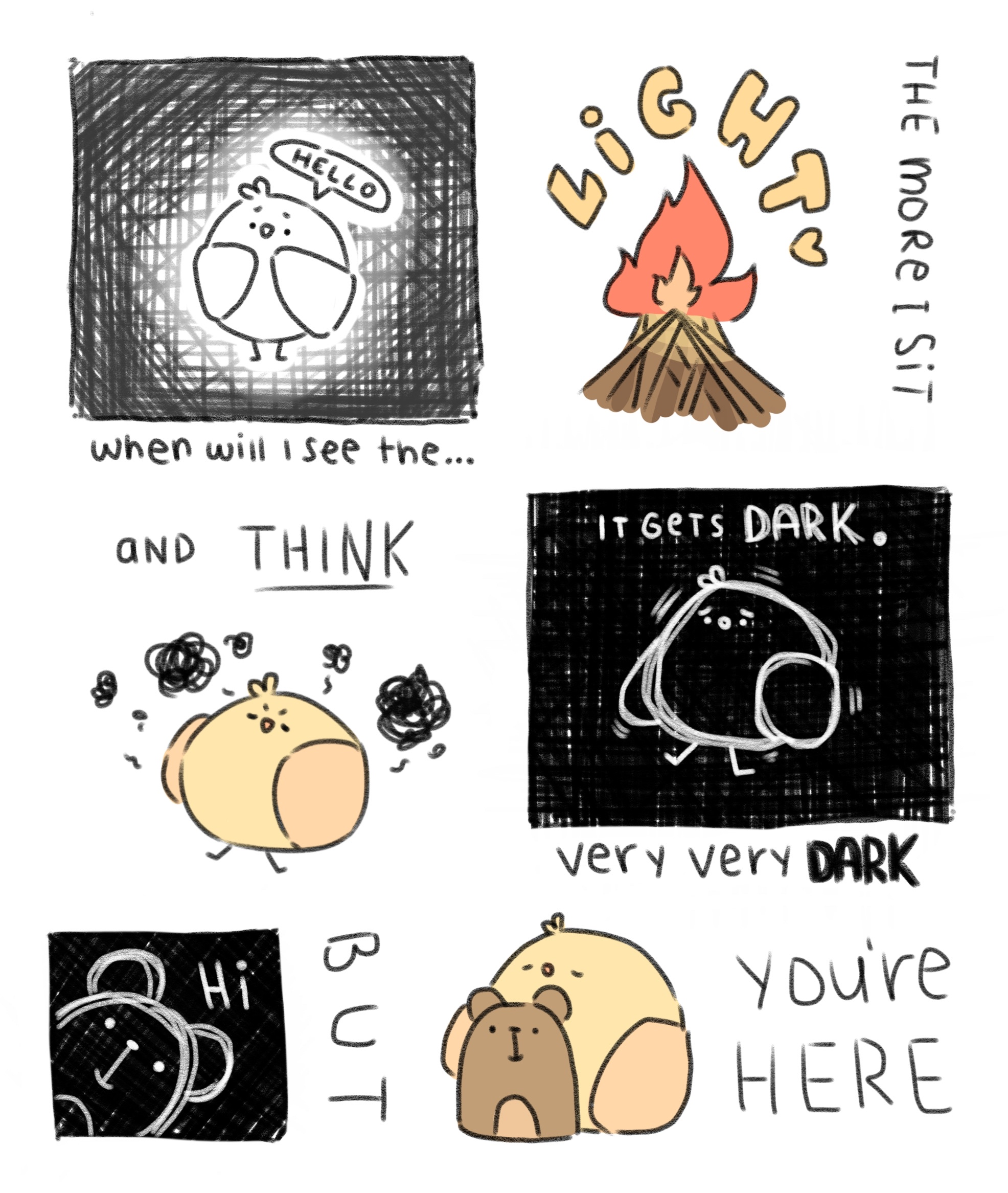 When will I see the light? The more I sit and think, it gets dark, very very dark, but you're here!